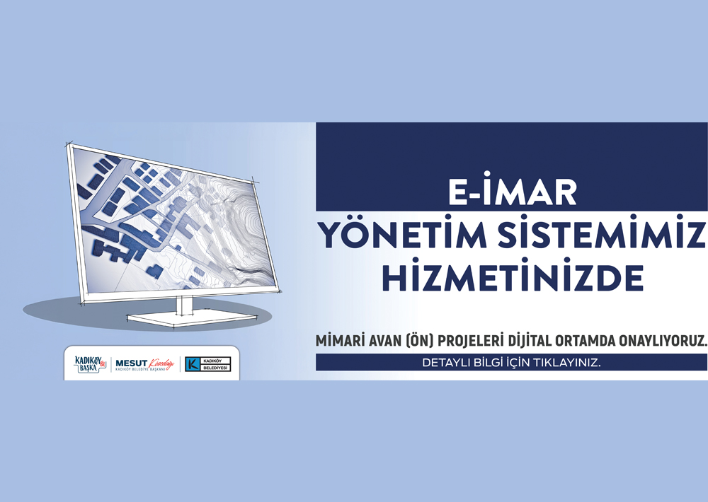 Kadıköy’de E- İmar dönemi başladı